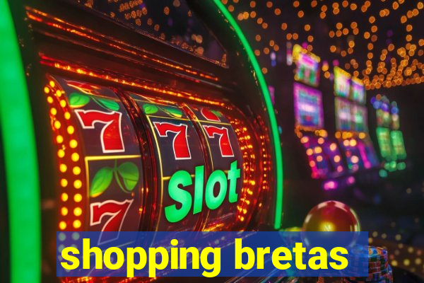 shopping bretas